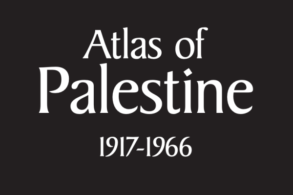 Book cover of "Atlas of Palestine, 1917-1966."